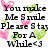 Pixelated text reads 'You Make Me Smile Please Stay For A While<3' with pink heart and green leaf icons scattered around black block letters on white background.