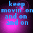 Blue pixelated text reads 'keep movin on and on and on' over a purple gradient background with subtle light effects.