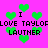 Pixelated green hearts float over a bright pink background with repeated black text reading "I LOVE TAYLOR LAUTNER" in blocky font.
