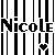 Black and white pixelated icon with vertical stripes, the name "Nicole" in blocky letters across the center, and a small heart symbol below the right side of the text.