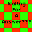 Green and red pixelated background with text "Waiting For A Answer???" in black, alternating between and diamond patterns