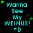 identical pixelated text phrases with green stars on a black background, each phrase reading "Wanna See My WEINUS! =D" in cyan letters