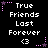 Pixelated text and symbols arranged in a on black background with pink star accents, displaying 'True Friends Last Forever <3' repeated across three and three