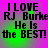 Pixelated text on a purple and green gradient background with four identical showing 'I LOVE RJ Burke He Is the BEST!' in black block letters