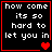 Four identical black with red borders display white pixelated text reading "how come its so hard to let you in" and red heart symbols in the bottom-right corner