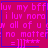 Pixelated pink text on magenta background with blue border, four identical showing 'luy my bff i luy nora w all of u no matter =]]' plus one with a purple heart and another with a blue star