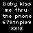 Pixelated text displays 'baby kiss me thru the phone 678triple9 8212' with green highlight changes across three