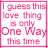A 3x3 contact sheet of animated frames showing a text-based icon with pink and black lettering on white background, displaying sequential character changes in the phrase "I guess this love thing is only One Way this time".