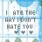 identical pixelated icons with blue and white background, each displaying text "I HATE THE WAY I DON'T HATE YOU" above three stars