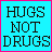 Two side-by-side pixelated text on cyan backgrounds with pink borders, displaying "HUGS NOT DRUGS" in black and pink lettering