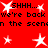 Red background with white star shapes and repeated black text reading 'SHHH... we're back we're back in the scenn the scenn' in pixelated font.