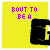Animated contact sheet of a 4x3 grid showing sequential frames of pixelated text animation on yellow background with pink 'BOUT TO BE A' text above each frame.