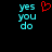 Pixelated cyan text 'yes you do' appears on both sides of a red pixelated heart symbol against black background.