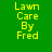 Green background with yellow pixelated text reading Lawn Care By Fred arranged in four identical vertical