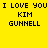 Yellow background with black text reading "I LOVE YOU KIM GUNNELL" in multiple , some words highlighted by blue rectangular blocks
