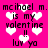 Pixelated pink background with white heart shapes and repeated black text reading "mcihael m. is my valentine !! luv yo" in a pattern