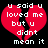 Red broken heart with white pixelated text reading 'u said u loved me but u didnt mean it' on black background.