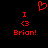 Red pixel art displays 'I <3 Brian!' text with a heart symbol above, repeated side-by-side on black background.