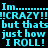 Cyan pixelated text repeats across a black background in three , with 'Im' followed by dots and 'CRAZY!!!' below each