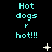 Pixelated cyan text 'Hot dogs r hot!!!' on black background with scattered white star-like and dot particles.