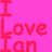 Pixelated red text on bright pink background reads "I Love Ian" with vertical and horizontal alignment.