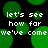 Green circular shapes float over black background with white text reading 'let's see how far we've come' in pixelated font.