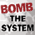 Static image with four text blocks on a gray background, reading "BOMB THE SYSTEM" and "ART IS A POWERFUL WEAPON IN THEATERS MAY 27TH."