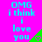 A bright pink background displays repeated text "OMG i think i love you" in cyan, with green triangular shapes containing small hearts.