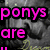 A four- shows a horse's head, a rider on a horse, and pink text reading "ponys are" over a dark background