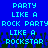 Blue background with cyan pixelated text repeating 'PARTY LIKE A ROCK PARTY ROCK PARTY LIKE A ROCKSTAR' in a pattern, with dark green silhouettes below