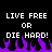 Pixelated text reads "LIVE FREE OR DIE HARD!" above purple flames on a black background.