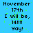 Pixelated blue background with green noise dots and black text reading "November 17th I will be, 14!!!! Yay!" repeated in a pattern