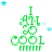 Green pixelated text "I AM SO COOL" with horizontal lines below, surrounded by light blue and white stars on a white background.