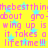Yellow background with cyan stars and repeated pink text reading "thebestthing about growing up is it takes a lifetime!!!"