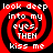 Red and black spiral background with white pixelated text reading 'look deep into my eyes. THEN kiss me' arranged in a of four identical