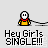 Pixel art animation of two characters interacting with text bubbles, featuring 'Hey Girls SINGLE!!!' and other phrases on a gray background.
