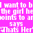 A static image with a bright pink background displaying repeated white text in a pixelated font, including phrases like "I want to be the girl he wants to am" and "Thats Her says".