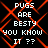 Pixelated text 'PUGS ARE BESTY YOU KNOW IT ??' repeated in a pattern over red intersecting lines on black background