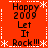 Red background with white snowflake and dotted line borders, displaying four identical text blocks reading "Happy 2009 Let It Rock!!!" in black pixelated font.