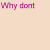 Animated sequence of text 'Why dont you step a little closer' in varying colors and styles on a light pink background.
