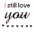 repeated 'I still love you' text with varying color and animation states