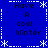 Blue background with white dashed borders and snowflake corners, displaying four identical of text 'Have A cool Winter' in black pixelated font