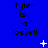 Blue background with repeated text "Tyler is a loser!!" in black pixelated font, scattered white star and dot shapes.