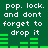 Green background with white text reading 'pop. lock. and dont forget to drop it' repeated twice, accompanied by green audio equalizer bars in various configurations.