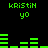 Green pixelated text and bar graphs on black background with repeated 'KRISTIN' and 'yo' text elements.
