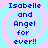 Blue pixelated text reads "Isabelle and Angel for ever!!" over a pink and light blue spiral background with four identical copies arranged in a