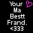 Pixelated text reads 'Your Ma Bestt Frand.' with '<333' below, a pink heart symbol appears above the left side of the text.