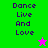 Green and pink pixelated display 'Dance Live And Love' text with a star icon, transitioning from purple to green on the right side