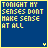 nine blue with yellow borders, each displaying pixelated text reading "TONIGHT MY SENSES DONT MAKE SENSE AT ALL" in varying punctuation and spacing