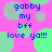 Pixelated text 'gabby my bff love ya!!!' on a pink background with green and gray circles.